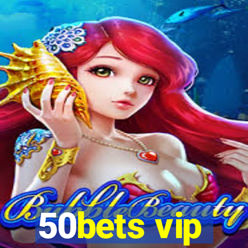 50bets vip